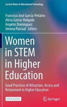 portada Women in Stem in Higher Education: Good Practices of Attraction, Access and Retainment in Higher Education (in English)