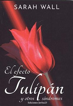 portada El Efecto Tulipán y Otros Síndromes (in Spanish)