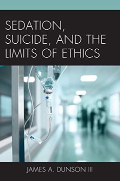 portada Sedation, Suicide, and the Limits of Ethics (en Inglés)