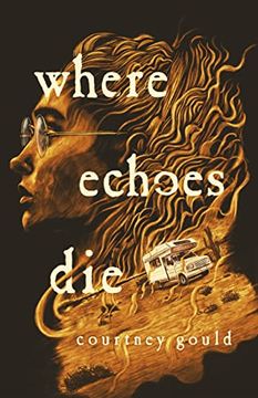 portada Where Echoes Die: A Novel (in English)