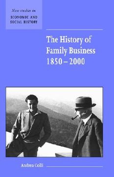 portada The History of Family Business, 1850 2000 (New Studies in Economic and Social History) (en Inglés)