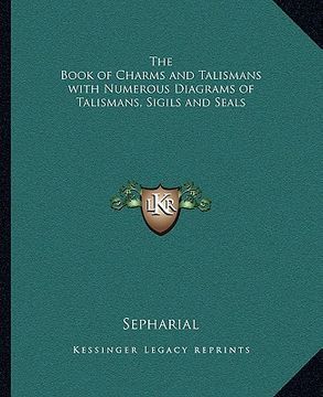 portada the book of charms and talismans with numerous diagrams of talismans, sigils and seals (en Inglés)