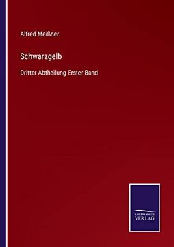 portada Schwarzgelb: Dritter Abtheilung Erster Band (en Alemán)