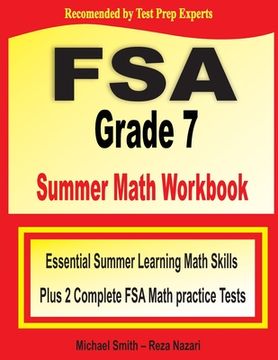 portada Fsa Grade 7 Summer Math Workbook: Essential Summer Learning Math Skills Plus two Complete fsa Math Practice Tests (en Inglés)