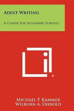 portada adult writing: a course for secondary schools (en Inglés)