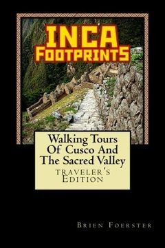 portada Inca Footprints: Walking Tours Of Cusco And The Sacred Valley Of Peru