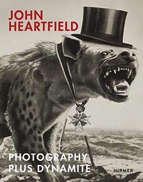 portada John Heartfield: Photography Plus Dynamite (en Inglés)