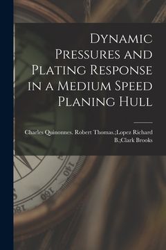 portada Dynamic Pressures and Plating Response in a Medium Speed Planing Hull (en Inglés)