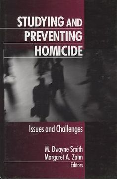 portada studying and preventing homicide: issues and challenges (in English)