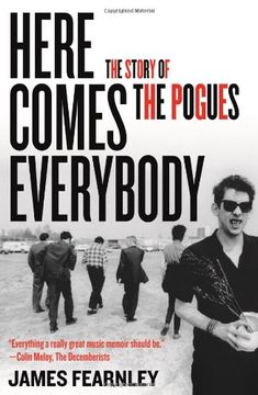 portada Here Comes Everybody: The Story of the Pogues (en Inglés)