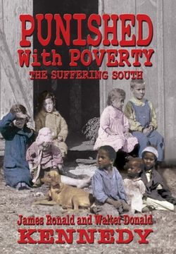 portada Punished With Poverty: The Suffering South - Prosperity to Poverty and the Continuing Struggle (en Inglés)