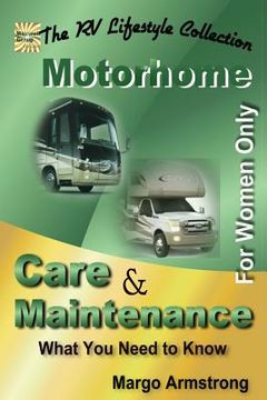 portada For Women Only: Motorhome Care & Maintenance: What You Need to Know (en Inglés)