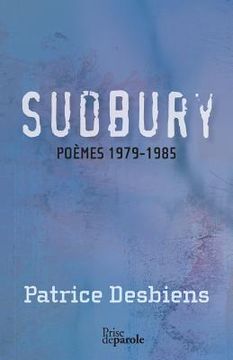 portada Sudbury (Poèmes 1979-1985) (en Francés)