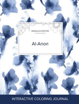 portada Adult Coloring Journal: Al-Anon (Mandala Illustrations, Blue Orchid) (en Inglés)