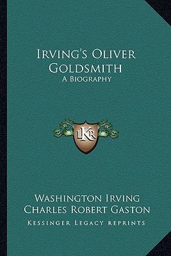 portada irving's oliver goldsmith: a biography