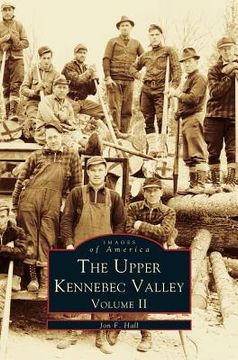 portada Upper Kennebec Valley, Volume II (en Inglés)