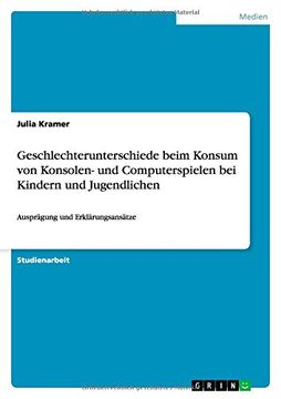 portada Geschlechterunterschiede Beim Konsum Von Konsolen- Und Computerspielen Bei Kindern Und Jugendlichen (German Edition)