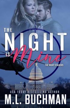 portada The Night is Mine: A Military Romantic Suspense: 1 (The Night Stalkers) (in English)