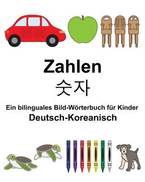 portada Deutsch-Koreanisch Zahlen Ein bilinguales Bild-Wörterbuch für Kinder (en Alemán)