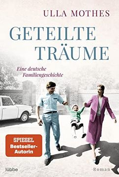 portada Geteilte Träume: Eine Deutsche Familiengeschichte. Roman (en Alemán)