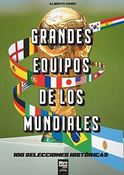 portada Grandes Equipos de los Mundiales: 100 Selecciones Historicas (Paperback)