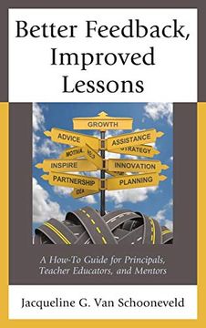 portada Better Feedback, Improved Lessons: A How-To Guide for Principals, Teacher Educators, and Mentors (en Inglés)
