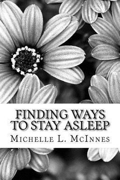 portada Finding Ways to Stay Asleep: Creating Peace in the Mind and Body (en Inglés)