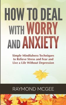 portada How to Deal With Worry and Anxiety 