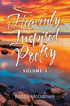 portada Heavenly Inspired Poetry: Volume 3 (en Inglés)