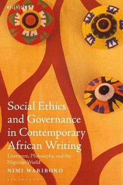portada Social Ethics and Governance in Contemporary African Writing: Literature, Philosophy, and the Nigerian World (en Inglés)