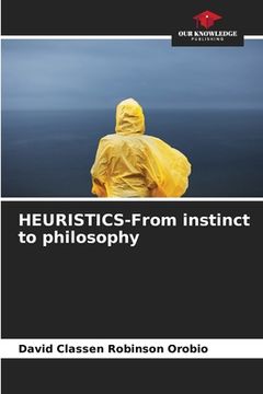portada HEURISTICS-From instinct to philosophy (en Inglés)