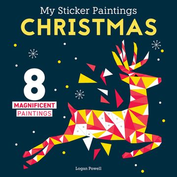 portada My Sticker Paintings: Christmas: 8 Magnificent Paintings (Happy fox Books) Paint by Sticker for Kids 6-10 - Santa, Holiday Ornaments, and More, With up to 100 Removable, Reusable Stickers per Design (en Inglés)