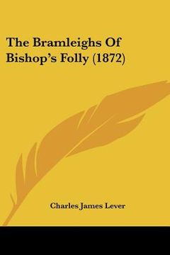portada the bramleighs of bishop's folly (1872) (en Inglés)