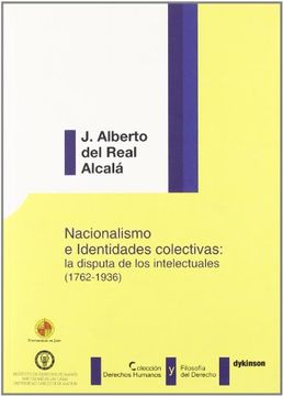 portada Nacionalismo e Identidades Colectivas: La Disputa de los Intelectuales: (1762-1936) los Debates Sobre el Tema "Nacional" en los  Mbitos de.   (Derechos Humanos y Filosof¡ A del Derecho)