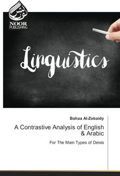 portada A Contrastive Analysis of English & Arabic: For The Main Types of Deixis
