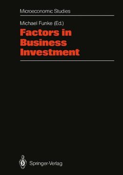 portada factors in business investment: papers of a conference held at the science centre, berlin, research area labour market and employment, september 1987 (en Inglés)