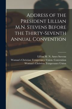 portada Address of the President Lillian M.N. Stevens Before the Thirty-seventh Annual Convention (in English)