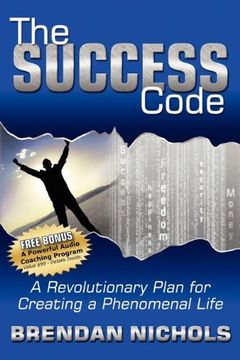 portada The Success Code: A Revolutionary Plan for Creating a Phenomenal Life! (en Inglés)