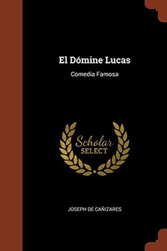 portada El Dómine Lucas: Comedia Famosa (Spanish Edition)