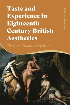 portada Taste and Experience in Eighteenth-Century British Aesthetics: The Move toward Empiricism (in English)