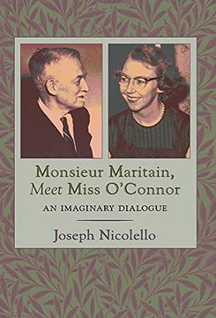 portada Monsieur Maritain, Meet Miss O'Connor: An Imaginary Dialogue 