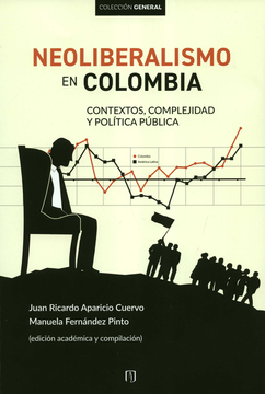 portada NEOLIBERALISMO EN COLOMBIA CONTEXTOS COMPLEJIDAD Y POLITICA PUBLICA