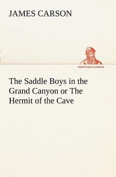 portada the saddle boys in the grand canyon or the hermit of the cave
