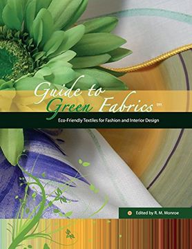 portada Guide to Green Fabrics: Eco-Friendly Textiles for Fashion and Interior Design (en Inglés)