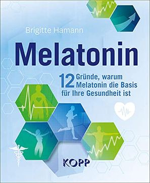 portada Melatonin: 12 Gründe, Warum Melatonin die Basis für Ihre Gesundheit ist (in German)