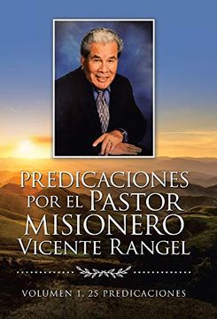 portada Predicaciones por el Pastor Misionero Vicente Rangel