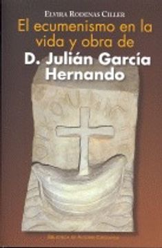 portada El ecumenismo en la vida y obra de D. Julián García Hernando (FUERA DE COLECCIÓN) (in Spanish)
