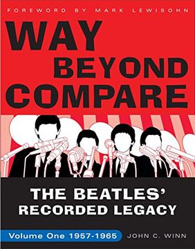 portada Way Beyond Compare: The Beatles' Recorded Legacy, Volume One, 1957-1965 (in English)
