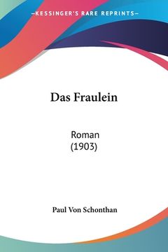portada Das Fraulein: Roman (1903) (en Alemán)