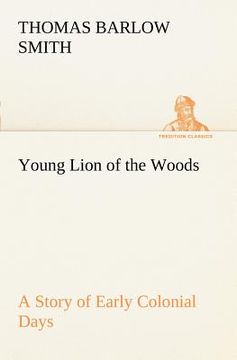 portada young lion of the woods a story of early colonial days (en Inglés)